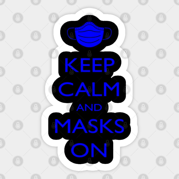 Keep Calm and Masks On Sticker by speaton